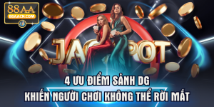 Ưu Điểm Sảnh DG Khiến Người Chơi Không Thể Rời Mắt