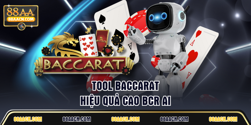 Tool Baccarat hiệu quả cao BCR AI